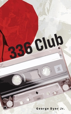 336 Club by Dyer, George, Jr.