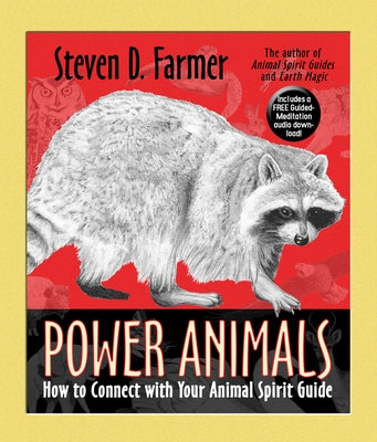 Power Animals: How to Connect with Your Animal Spirit Guide by Farmer, Steven D.