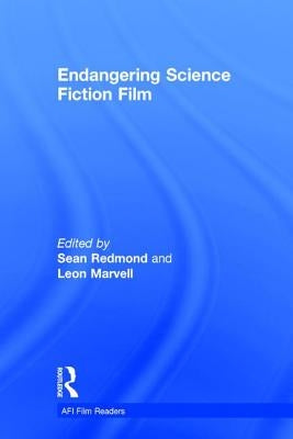 Endangering Science Fiction Film by Redmond, Sean