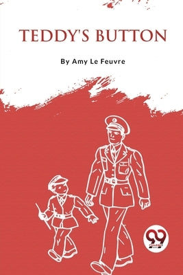 Teddy'S Button by Le Feuvre, Amy