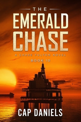 The Emerald Chase: A Chase Fulton Novel by Daniels, Cap