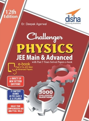 Challenger Physics for JEE Main & Advanced with past 5 years Solved Papers ebook (12th edition) by Er Agarwal, Deepak