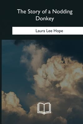 The Story of a Nodding Donkey by Hope, Laura Lee