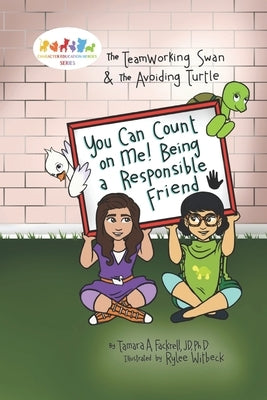 You Can Count on Me! Being a Responsible Friend by Witbeck, Rylee