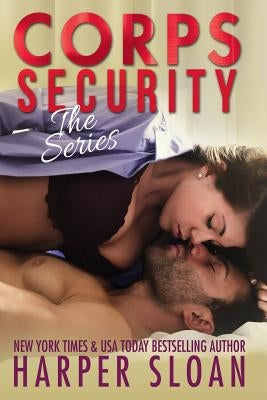 Corps Security: The Series by Sloan, Harper