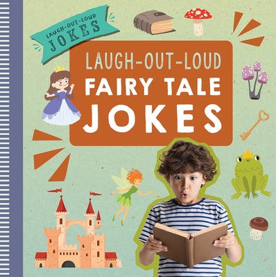 Laugh-Out-Loud Fairy Tale Jokes by Fowler, Leona
