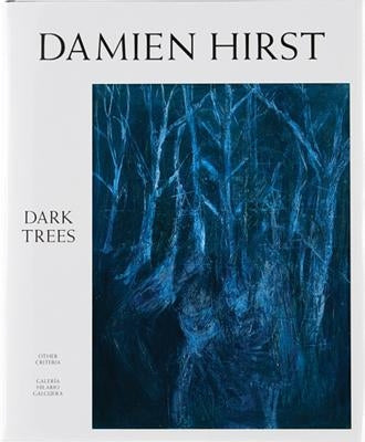 Damien Hirst: Dark Trees by Hirst, Damien