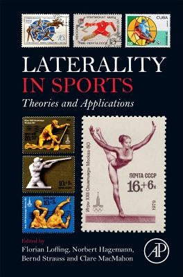 Laterality in Sports: Theories and Applications by Loffing, Florian