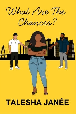 What Are The Chances? by Janée, Talesha