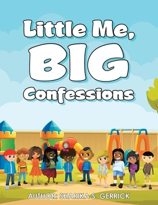 Little Me, Big Confessions by Gerrick, Sharika S.