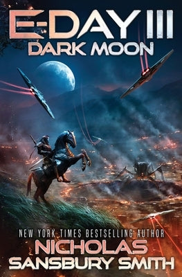 E-Day III: Dark Moon by Smith, Nicholas Sansbury