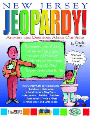 New Jersey Jeopardy !: Answers & Questions about Our State! by Marsh, Carole