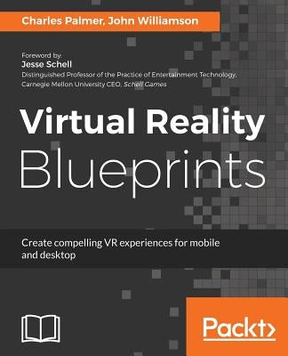 Virtual Reality Blueprints by Palmer, Charles
