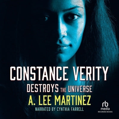 Constance Verity Destroys the Universe by Martinez, A. Lee