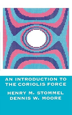 Introduction to the Coriolis Force by Stommel, Henry