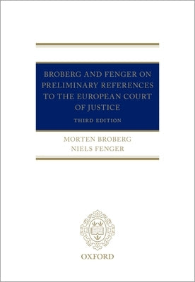 Broberg and Fenger on Preliminary References to the European Court of Justice by Broberg, Morten