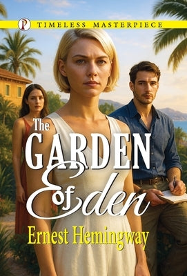 The Garden of Eden by Hemingway, Ernest