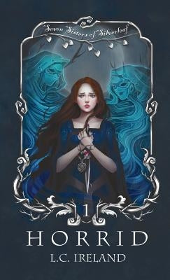 Horrid by Ireland, L. C.