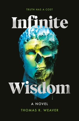 Infinite Wisdom by Weaver, Thomas R.