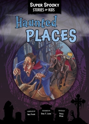 Haunted Places by Sequoia Children's Publishing