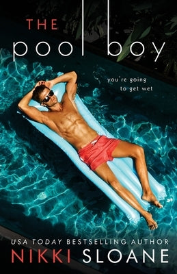 The Pool Boy by Sloane, Nikki