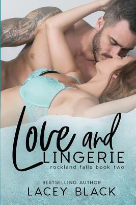 Love and Lingerie by Black, Lacey