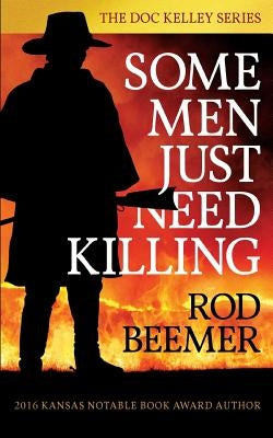 Some Men Just Need Killing by Beemer, Rod