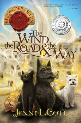 The Wind, the Road and the Way by Cote, Jenny L.