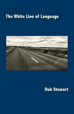 The White Line of Language by Stewart, Deb