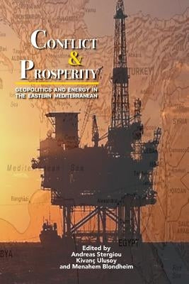 Conflict & Prosperity: Geopolitics and Energy in the Eastern Mediterranean by Stergiou, Andreas