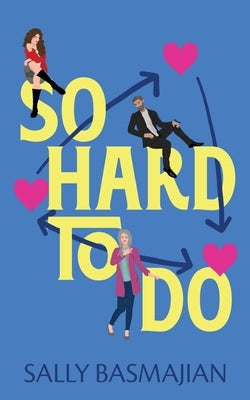 So Hard to Do by Basmajian, Sally