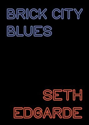 Brick City Blues by Edgarde, Seth
