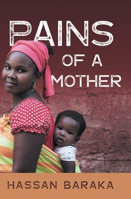 Pains of a Mother by Baraka, Hassan