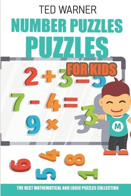 Number Puzzles For Kids: Four Winds Puzzles - 200 Number Puzzles with Answers by Warner, Ted