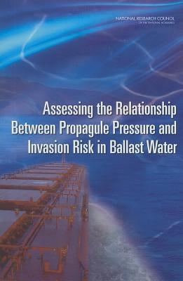 Assessing the Relationship Between Propagule Pressure and Invasion Risk in Ballast Water by National Research Council