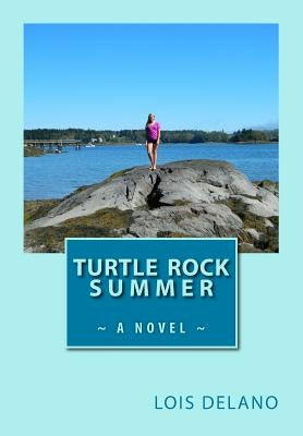 Turtle Rock Summer by Delano, Lois