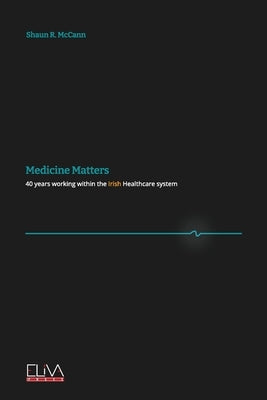 Medicine Matters by McCann, Shaun R.