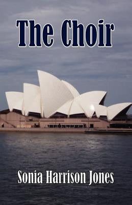 The Choir by Jones, Sonia Harrison