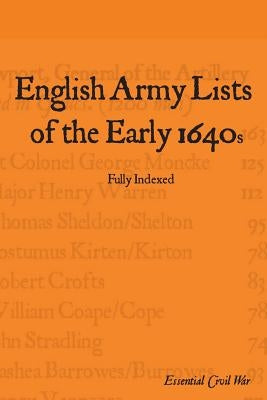 English Army Lists of the Early 1640s by Jones, S. F.