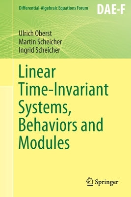 Linear Time-Invariant Systems, Behaviors and Modules by Oberst, Ulrich