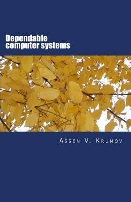 Dependable computer systems by Krumov, Assen V.