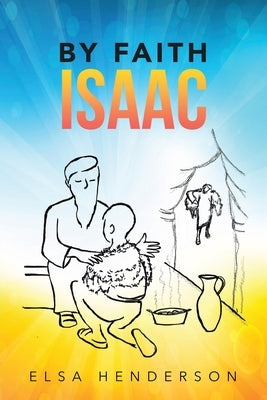 By Faith Isaac by Henderson, Elsa