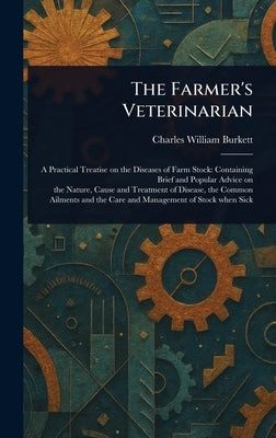 The Farmer's Veterinarian by Burkett, Charles William