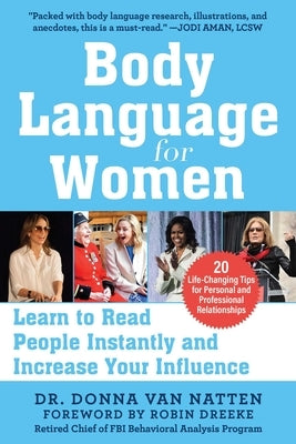 Body Language for Women: Learn to Read People Instantly and Increase Your Influence by Van Natten, Donna