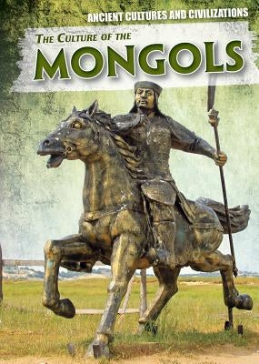The Culture of the Mongols by Kovacs, Vic