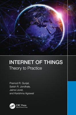 Internet of Things: Theory to Practice by Gunjal, Pramod R.