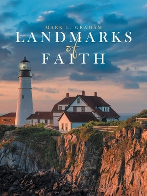 Landmarks of Faith by Graham, Mark L.