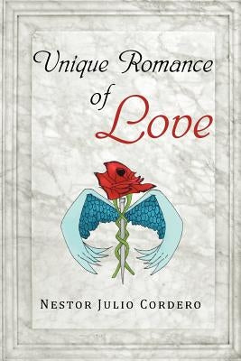 Unique Romance of Love by Cordero, Nestor Julio