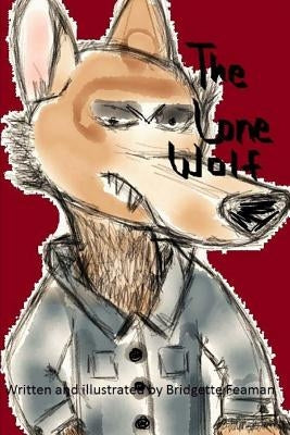 The Lone Wolf by Feaman, Bridgette