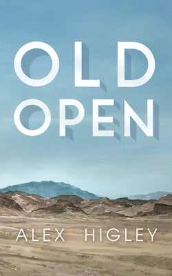 Old Open by Higley, Alex